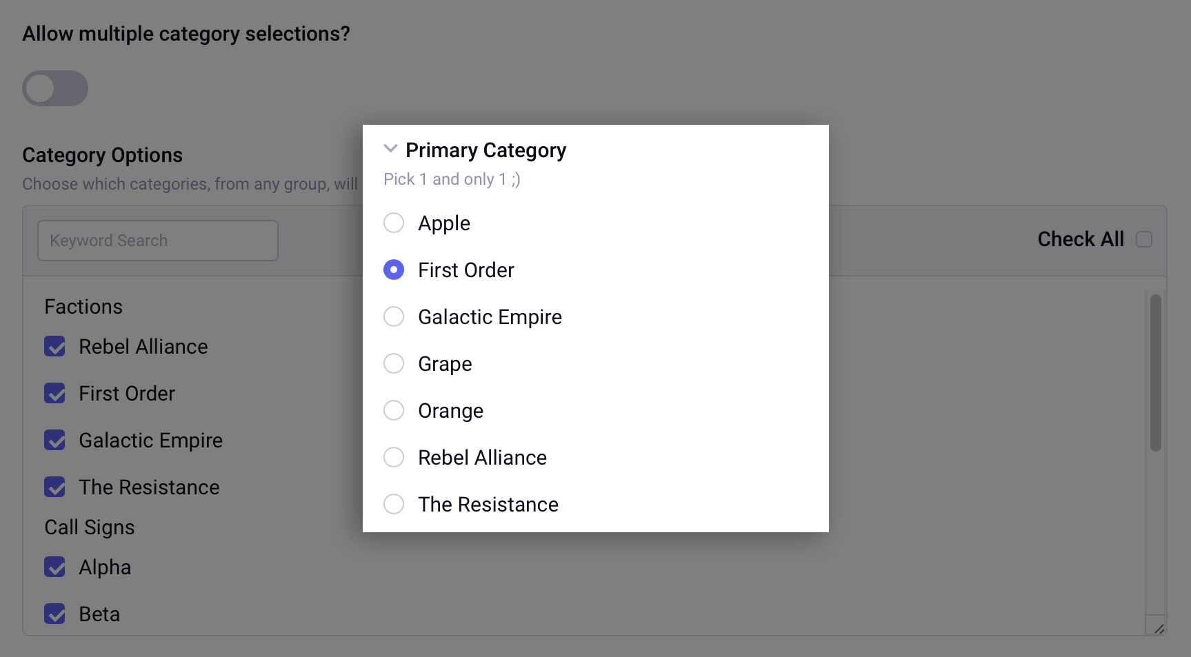 You set rules on your category field, such as setting a minimum, maximum, or exact number of categories that have to be selected.